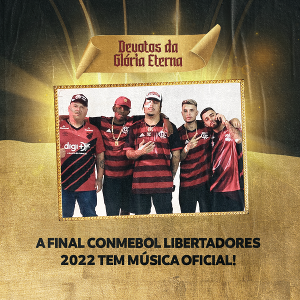 Final da CONMEBOL Libertadores 2022 une Flamengo e Athletico PR em uma só canção