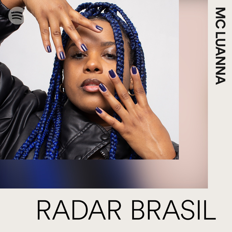 Conheca Mc Luanna artista RADAR Brasil no Spotify POP CYBER