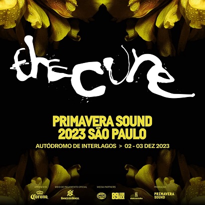 Primavera Sound Sao Paulo 2023 anuncia The Cure POP CYBER