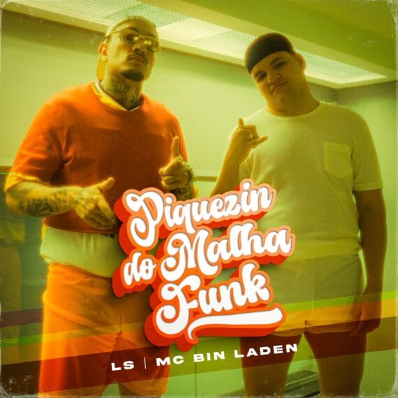 LS e MC Bin Laden buscam inspiração em clássico do funk carioca em nova faixa: LS e MC Bin Laden buscam inspiracao em classico do funk carioca em nova faixa 22Piquezin do Malha Funk22 POP CYBER