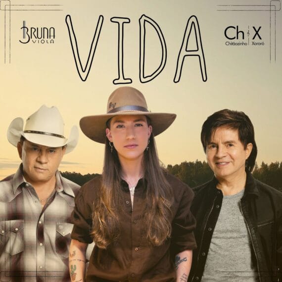 Bruna Viola lança “Vida” com participação de Chitãozinho e Xororó 2 Chitãozinho e Xororó