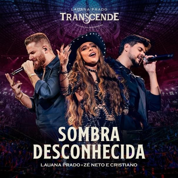 Lauana Prado lança com Zé Neto e Cristiano o feat Lauana Prado lança com Zé Neto e Cristiano o feat Sombra desconhecida