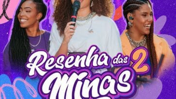 Projeto audiovisual Resenha das Minas 2 é lançado nesta sexta-feira