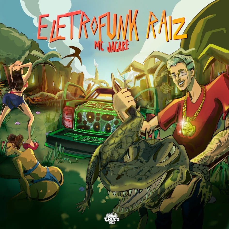 Com participações de Hungria, Luan Pereira e Mc Kevin O Chris, MC JACARÉ lança o álbum Eletrofunk Raiz 1 Com participações de Hungria, Luan Pereira e Mc Kevin O Chris, MC JACARÉ lança o álbum Eletrofunk Raiz