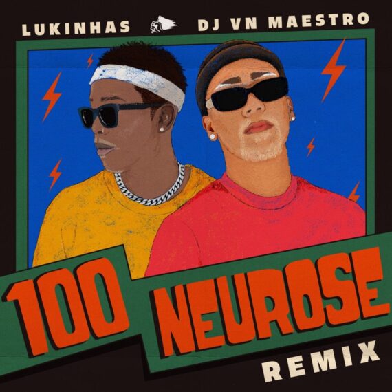 Lukinhas lança remix de ''100 Neurose'' com produção do conceituado DJ VN Maestro 2 Lukinhas