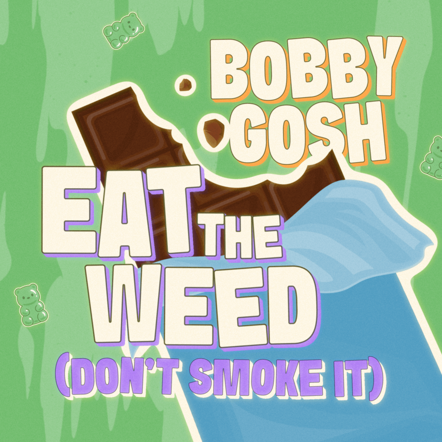 prod_track-files_1085923_album_cover_Bobby-Gosh-eat-the-weed-dont-smoke-it-album_cover