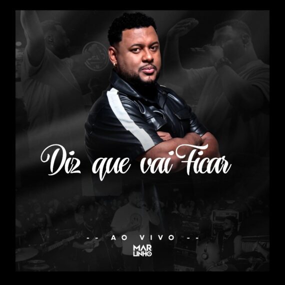 “Diz Que Vai Ficar” é o destaque do novo trabalho de Marlinho 2 Marlinho