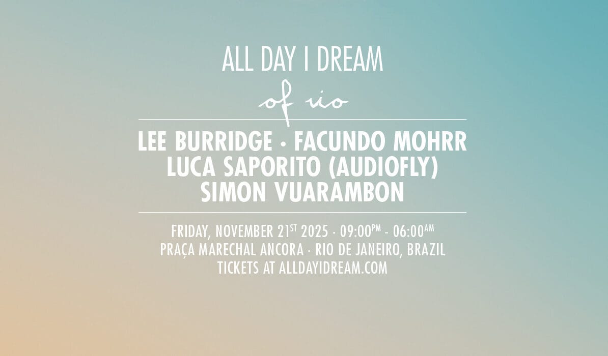 All Day I Dream of Rio: label de Lee Burridge retorna ao Brasil 1 All Day I Dream of Rio- label de Lee Burridge retorna ao Brasil