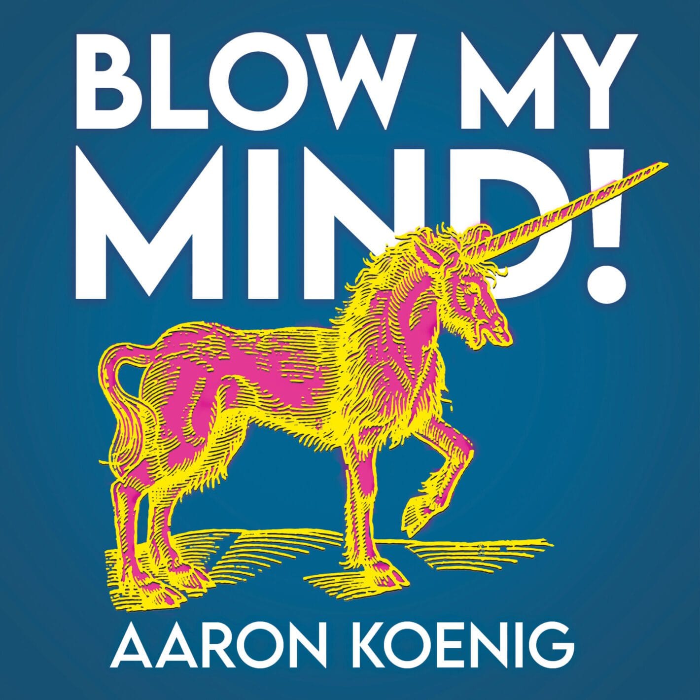 Aaron Koenig lança novo álbum “Blow My Mind!” 1 prod_track-files_1499640_album_cover_Aaron-Koenig-blow-my-mind-album_cover