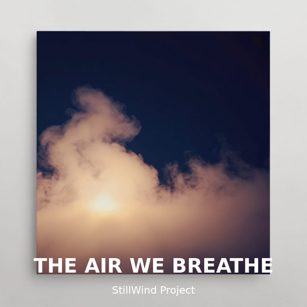 StillWind Project lança “The Air We Breathe” 1 prod_track-files_1619368_album_cover_StillWind-Project-the-air-we-breathe-album_cover