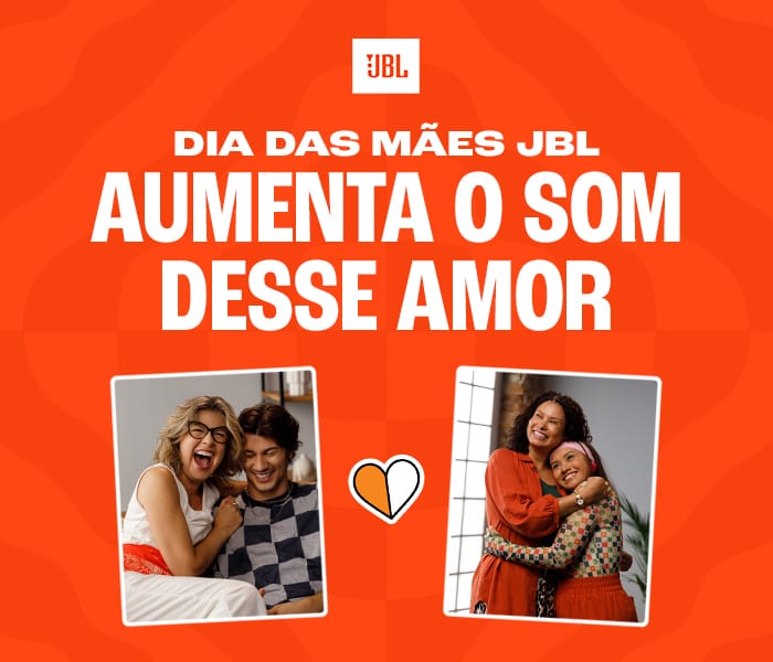 Dia das Mães JBL: Aumente o som desse amor 1 BANNERS - 700X600